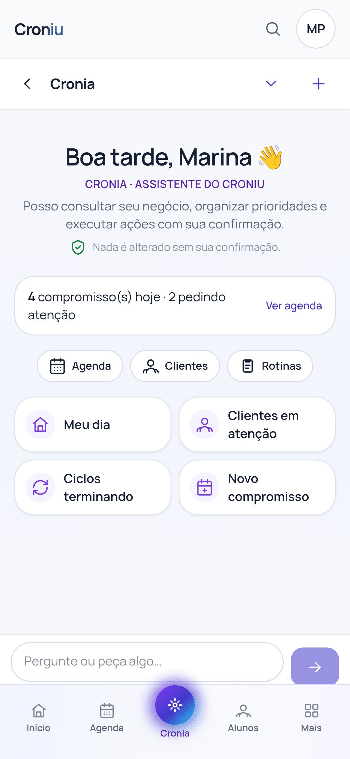 Cronia no celular, oferecendo consultar o dia, os clientes em atenção e os ciclos terminando, com aviso de que nada é alterado sem confirmação
